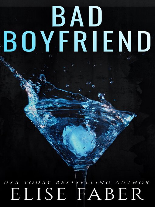 Title details for Bad Boyfriend by Elise Faber - Available